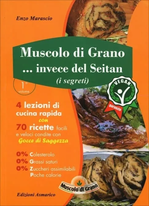 Muscolo di Grano Invece del Seitan libro ricettario vegano
